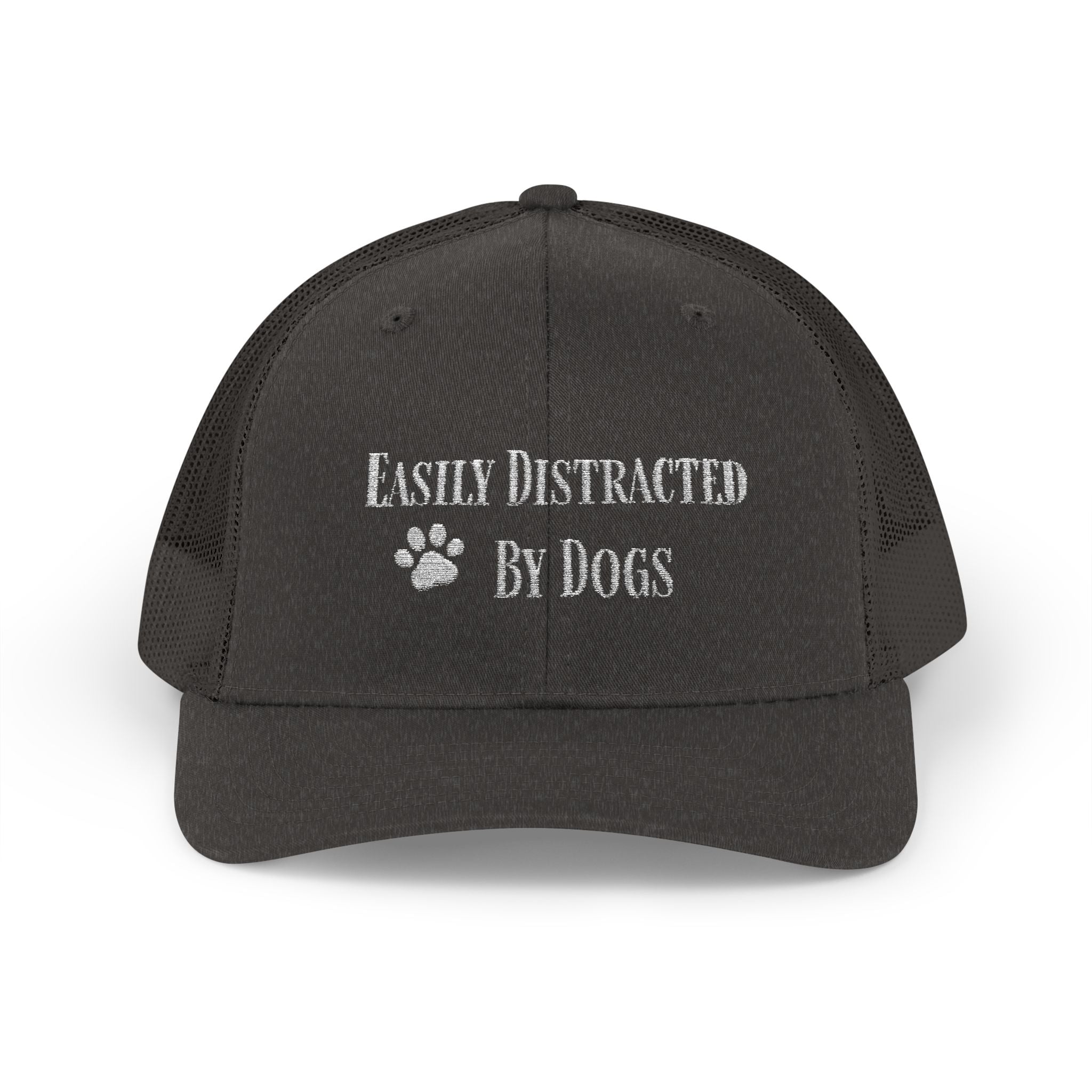 Trucker Cap — "Easily Distracted By Dogs"  Snapback