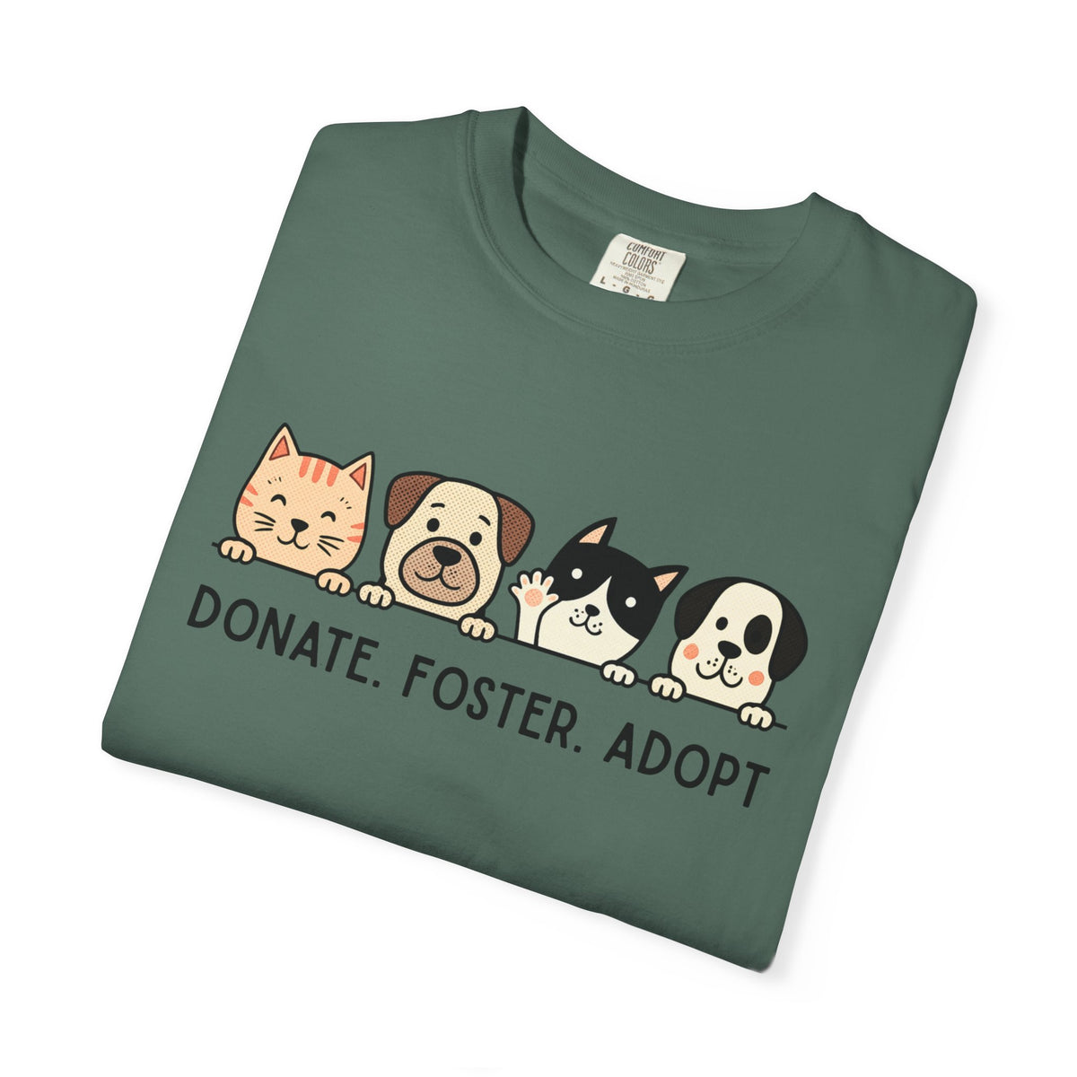 Donate Foster Adopt Shirt | Rescue Animal T-Shirt | Dog & Cat Adoption Tee | Animal Rescue Supporter Gift