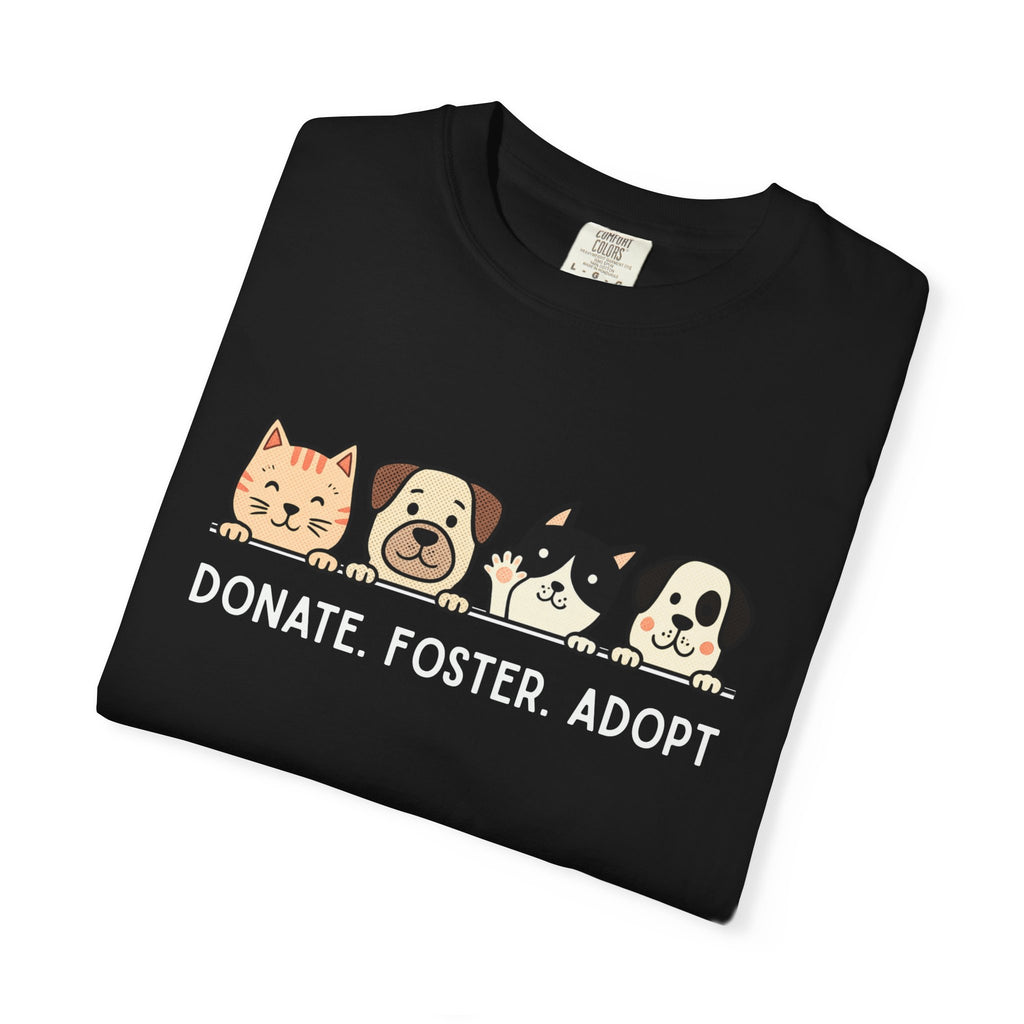 Donate Foster Adopt Shirt | Rescue Animal T-Shirt | Dog & Cat Adoption Tee | Animal Rescue Supporter Gift