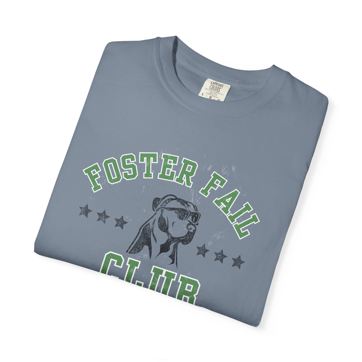 Foster Fail Club Comfort Colors® Tee