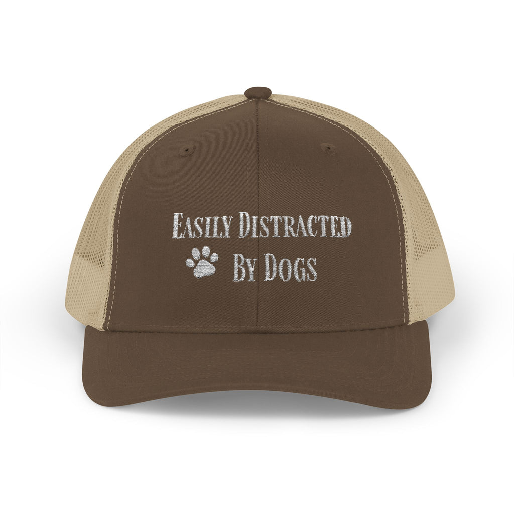 Trucker Cap — "Easily Distracted By Dogs"  Snapback