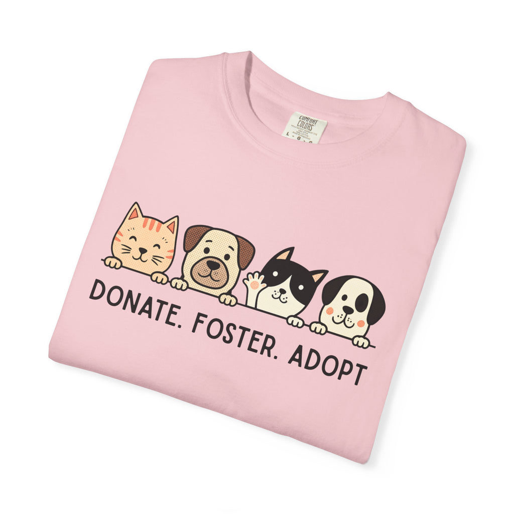 Donate Foster Adopt Shirt | Rescue Animal T-Shirt | Dog & Cat Adoption Tee | Animal Rescue Supporter Gift