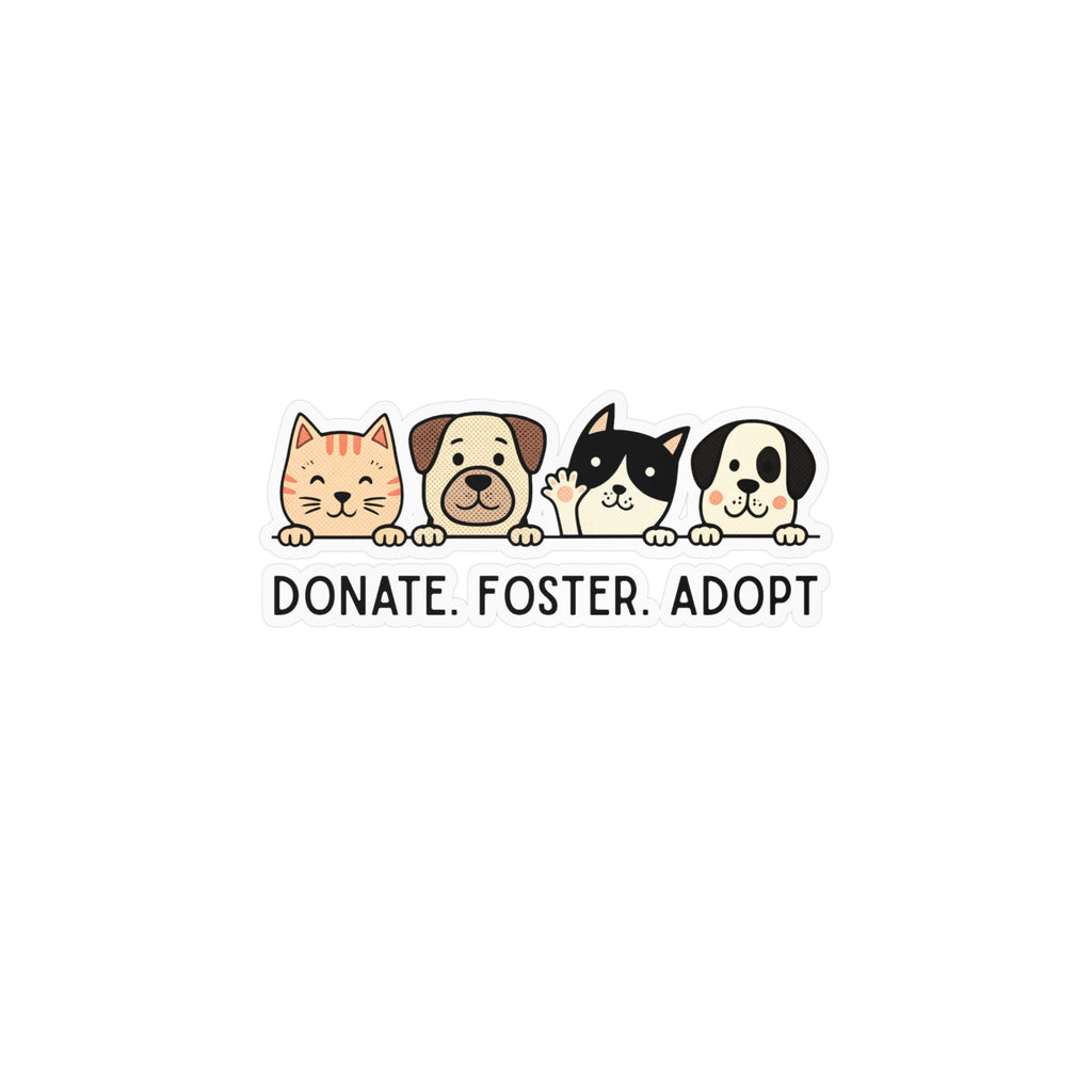 Donate Foster Adopt Vinyl Sticker — Cute Pet Rescue Kiss‑Cut Decal