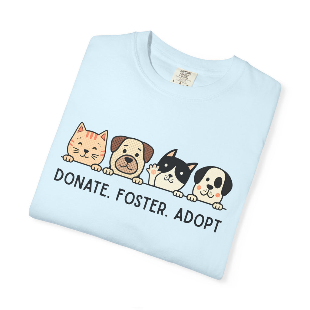 Donate Foster Adopt Shirt | Rescue Animal T-Shirt | Dog & Cat Adoption Tee | Animal Rescue Supporter Gift