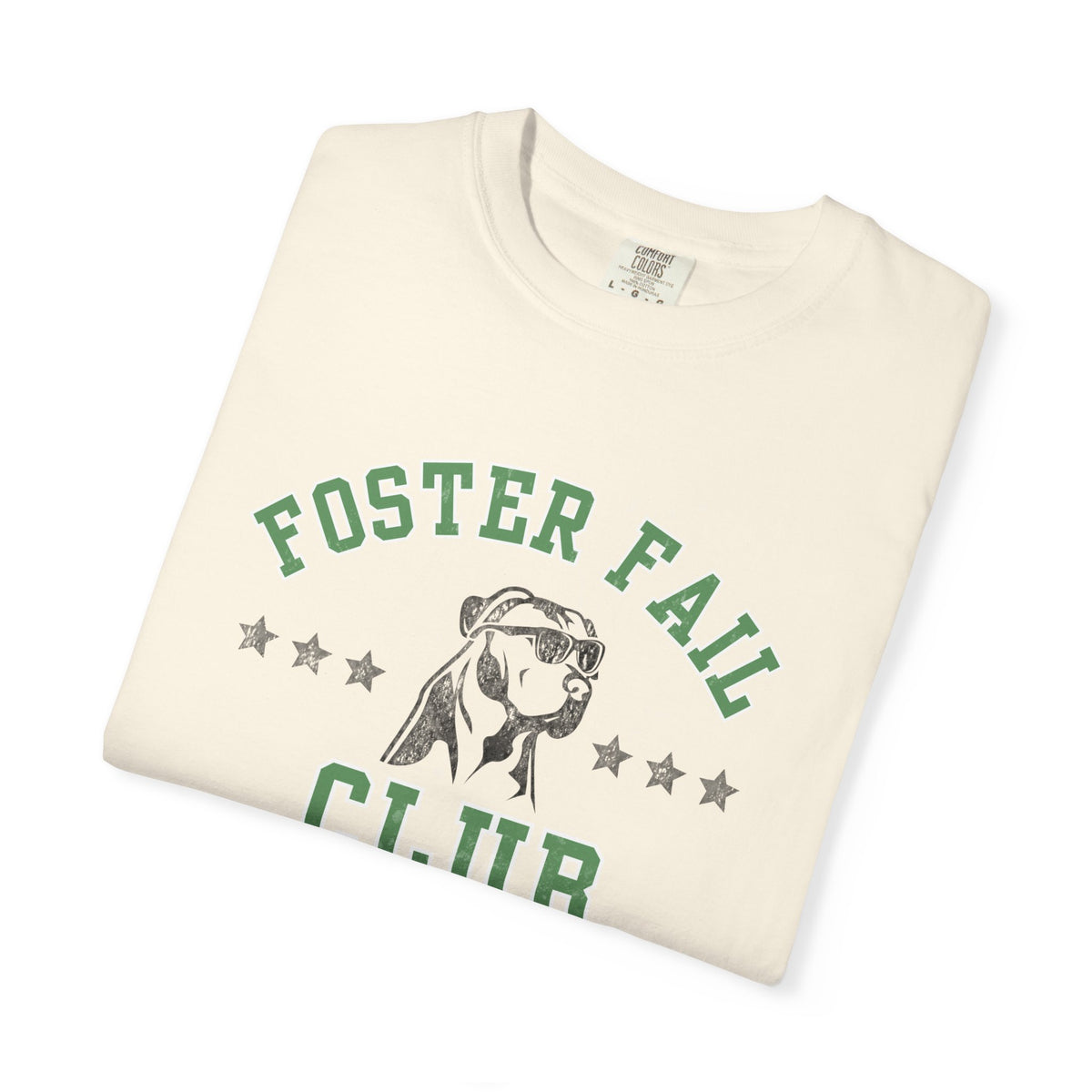 Foster Fail Club Comfort Colors® Tee