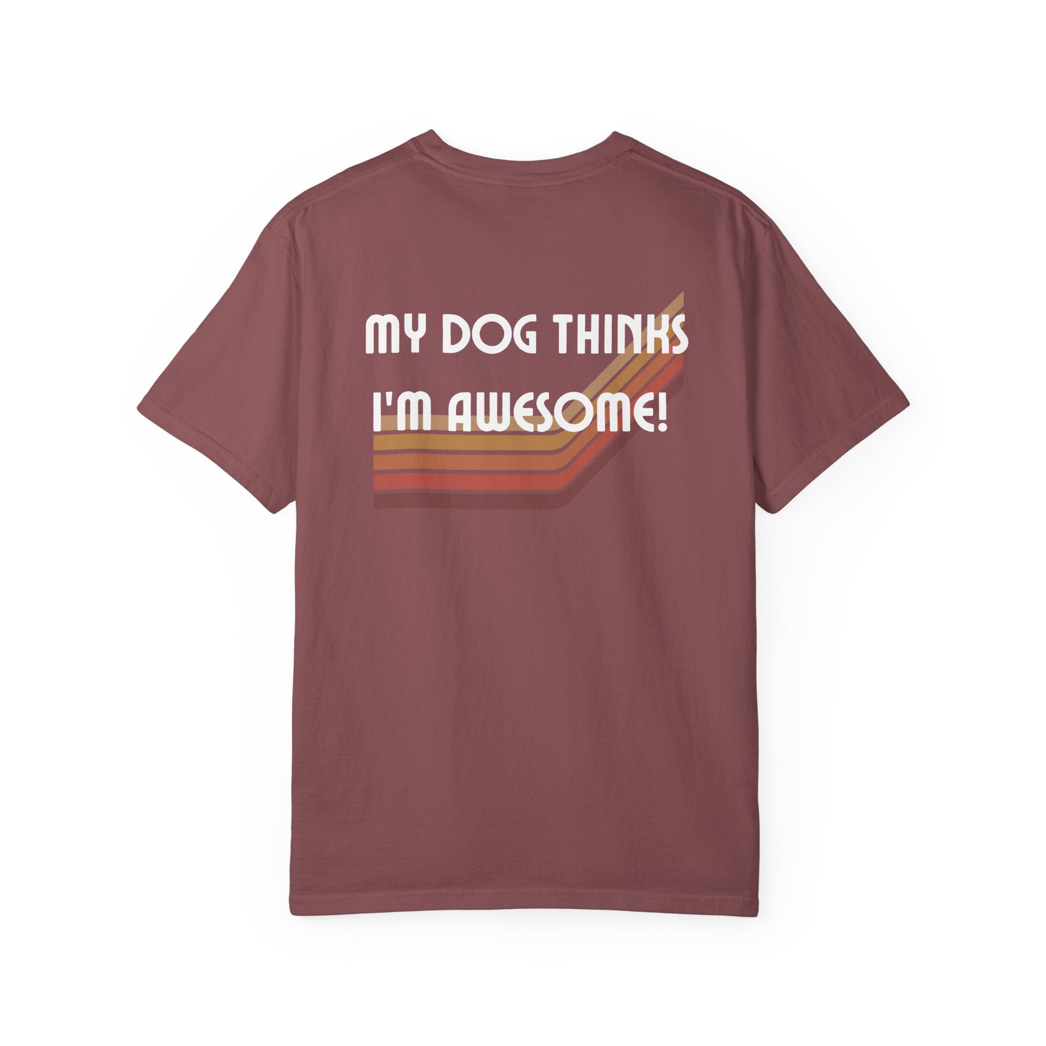 My Dog Thinks I’m Awesome! Retro Dog Lover Comfort Colors® Tee