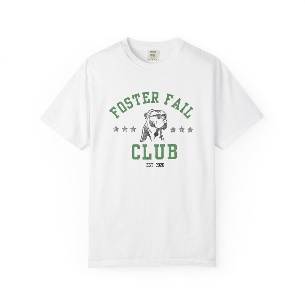 Foster Fail Club Comfort Colors® Tee