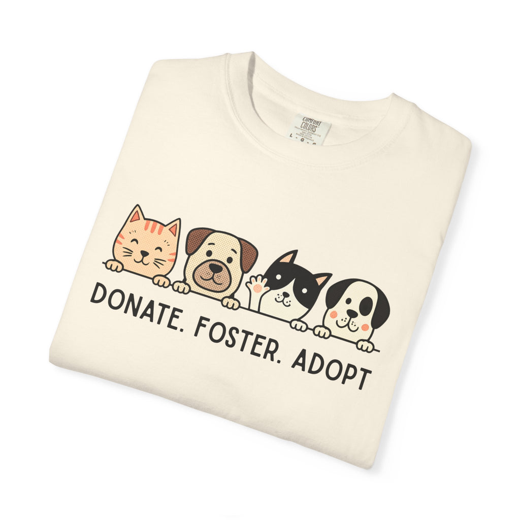 Donate Foster Adopt Shirt | Rescue Animal T-Shirt | Dog & Cat Adoption Tee | Animal Rescue Supporter Gift