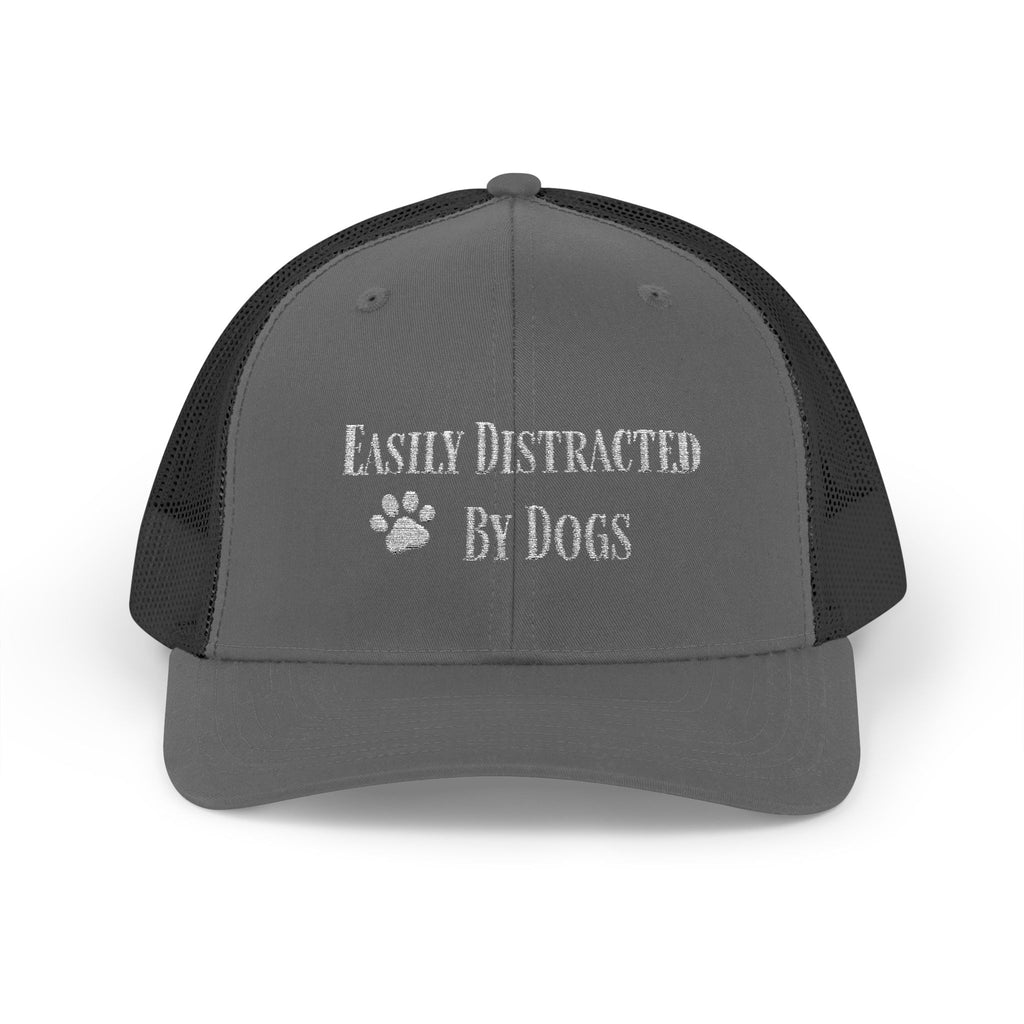 Trucker Cap — "Easily Distracted By Dogs"  Snapback