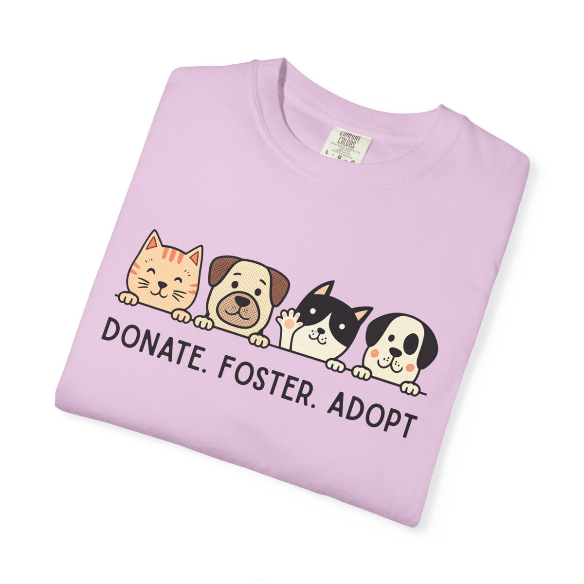 Donate Foster Adopt Shirt | Rescue Animal T-Shirt | Dog & Cat Adoption Tee | Animal Rescue Supporter Gift