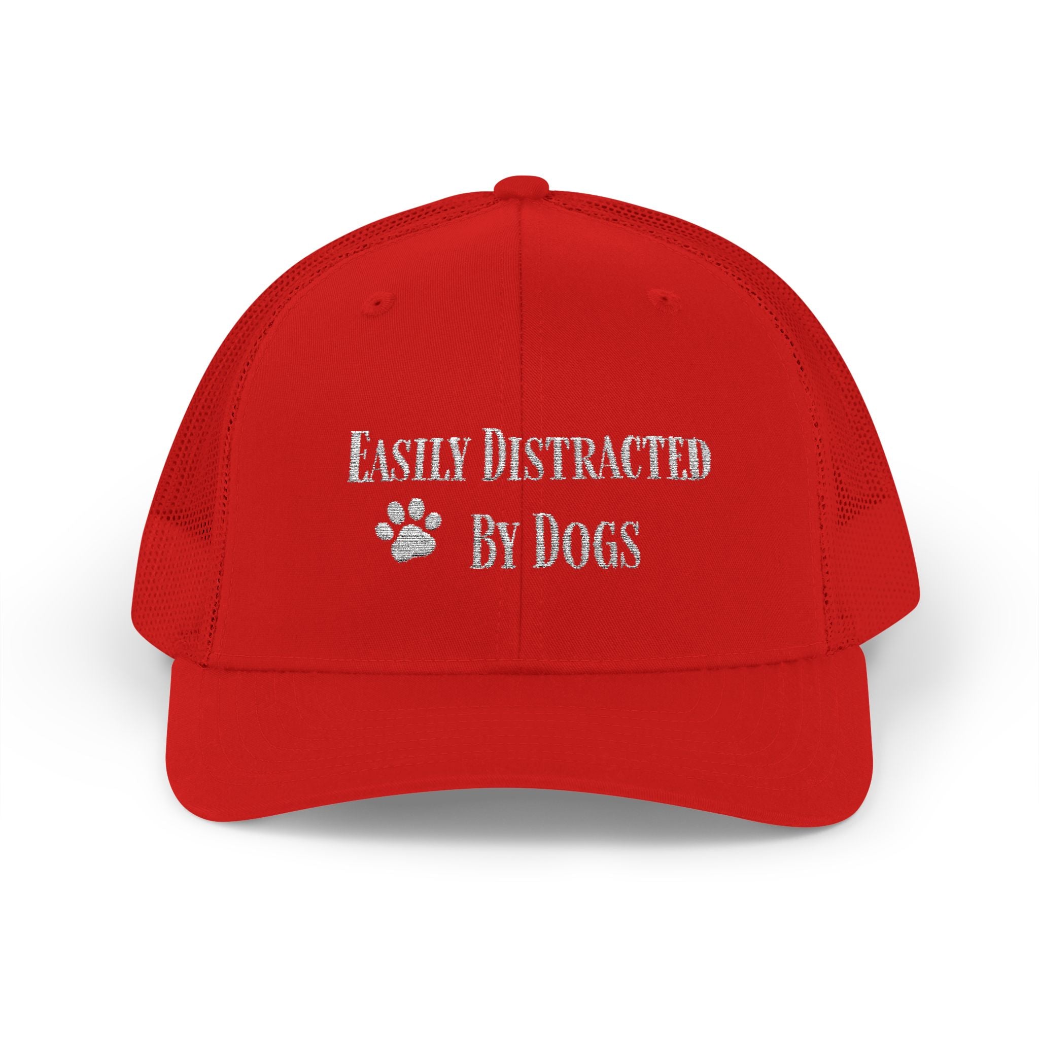 Trucker Cap — "Easily Distracted By Dogs"  Snapback