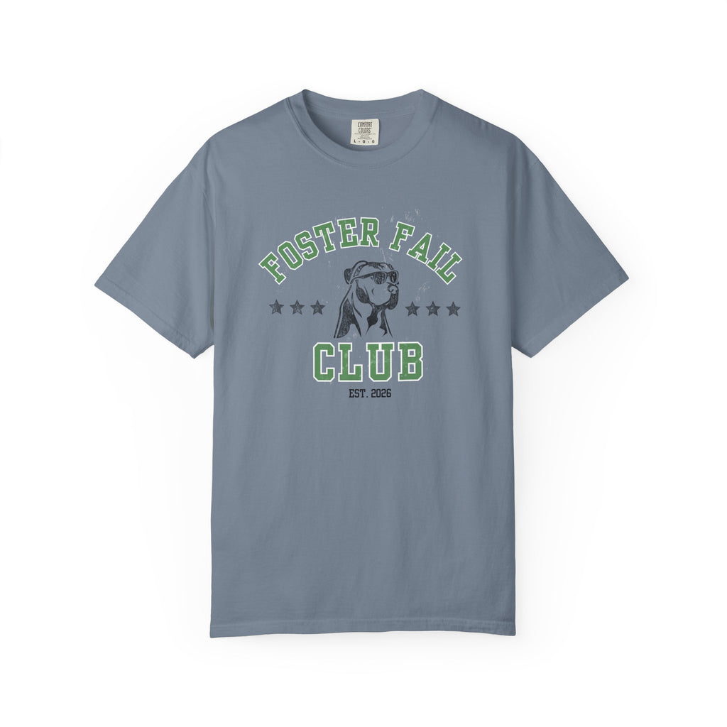 Foster Fail Club Comfort Colors® Tee