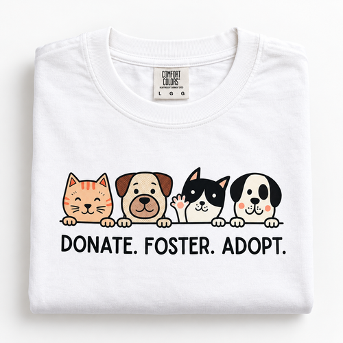 Donate Foster Adopt Shirt | Rescue Animal T-Shirt | Dog & Cat Adoption Tee | Animal Rescue Supporter Gift