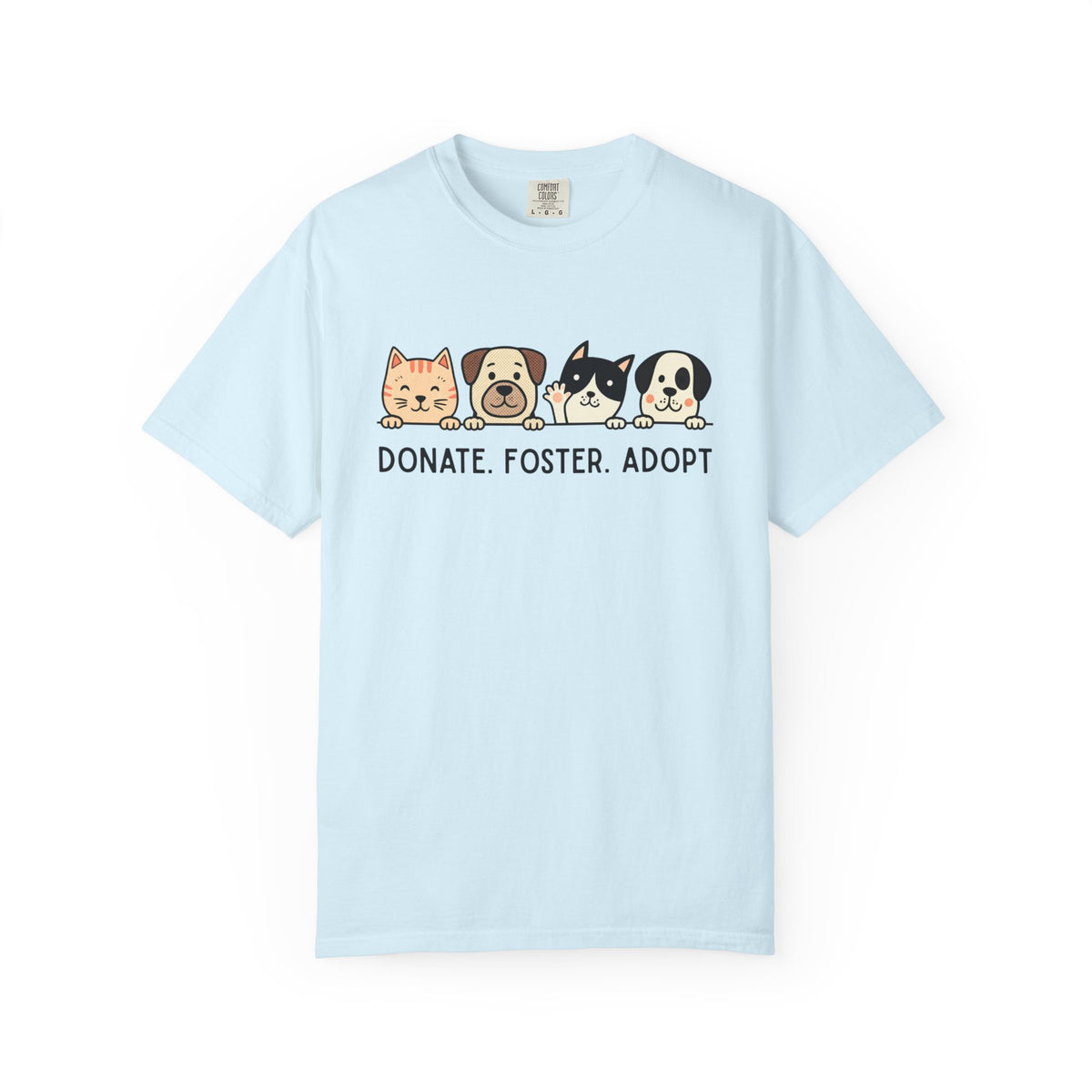 Donate Foster Adopt Shirt | Rescue Animal T-Shirt | Dog & Cat Adoption Tee | Animal Rescue Supporter Gift