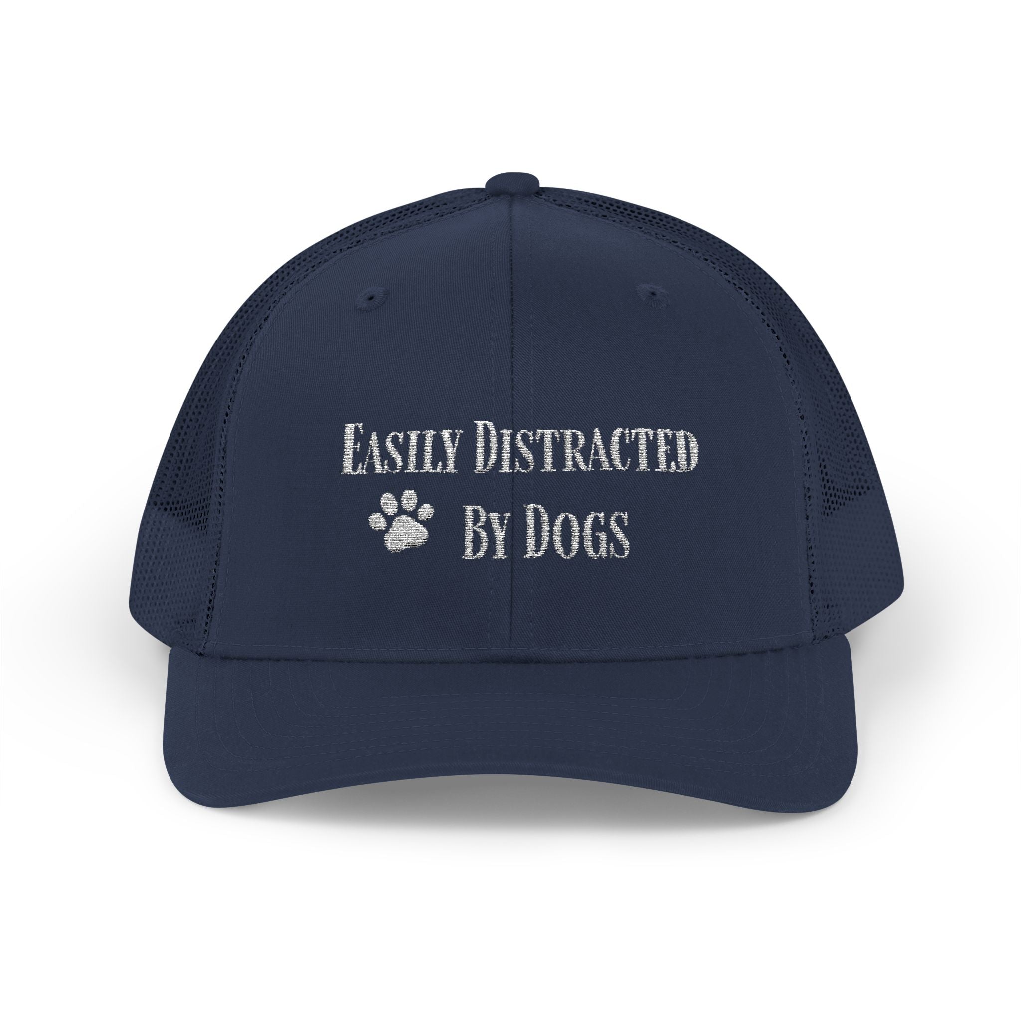 Trucker Cap — "Easily Distracted By Dogs"  Snapback