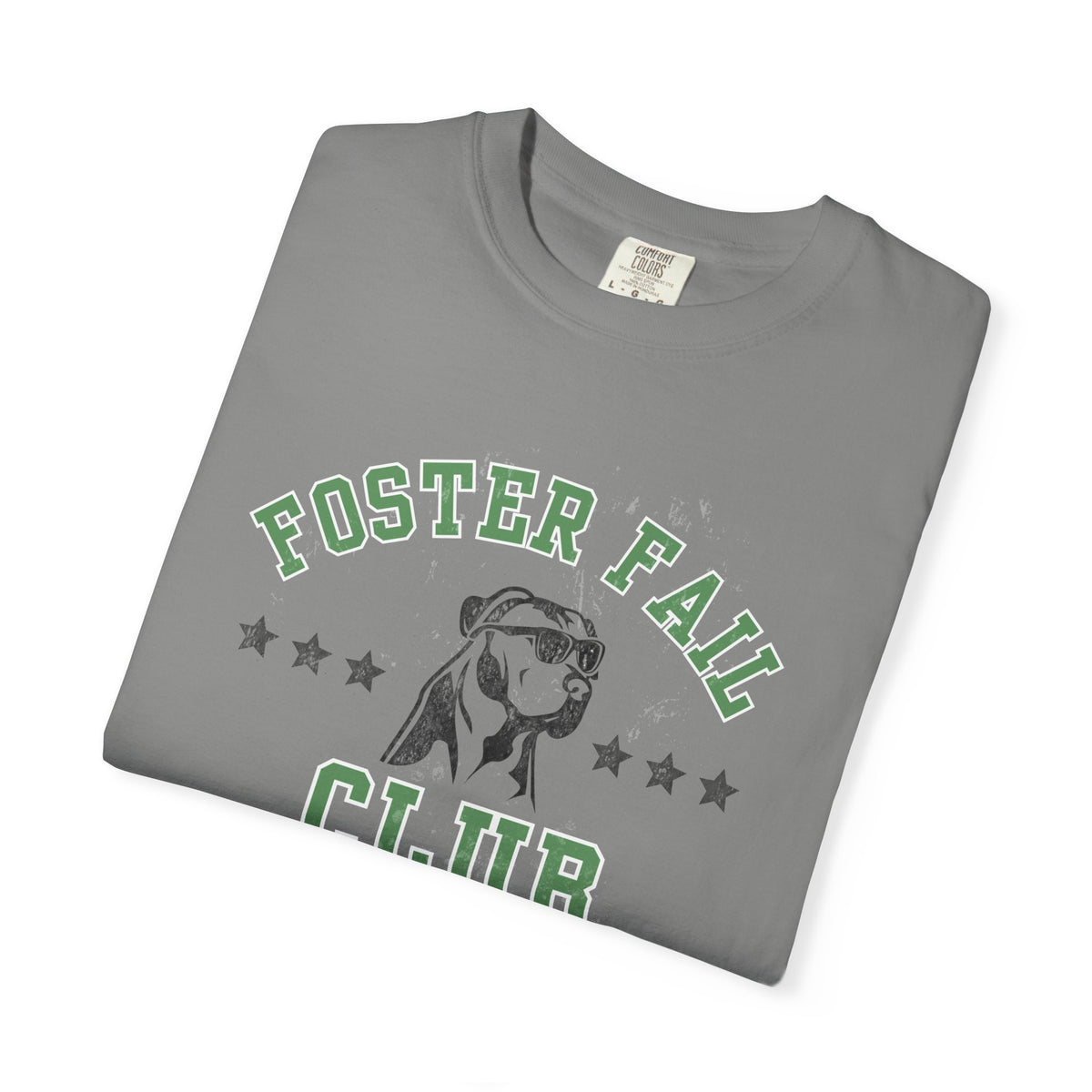 Foster Fail Club Comfort Colors® Tee