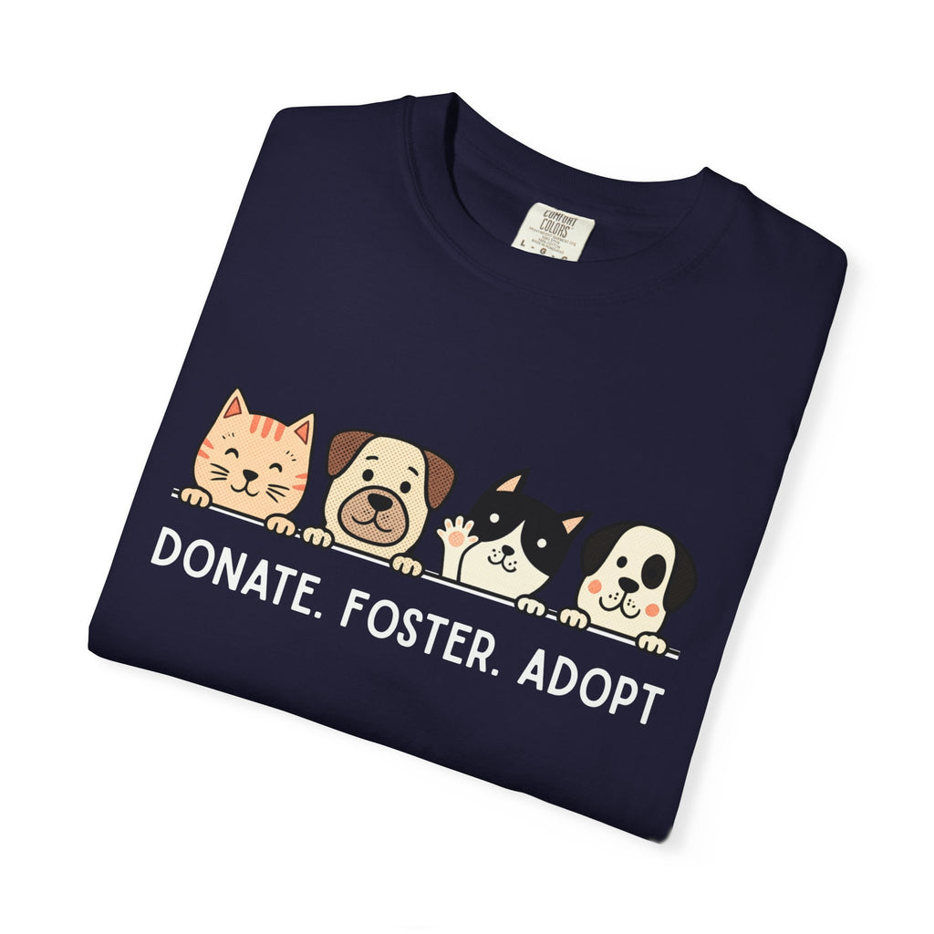 Donate Foster Adopt Shirt | Rescue Animal T-Shirt | Dog & Cat Adoption Tee | Animal Rescue Supporter Gift