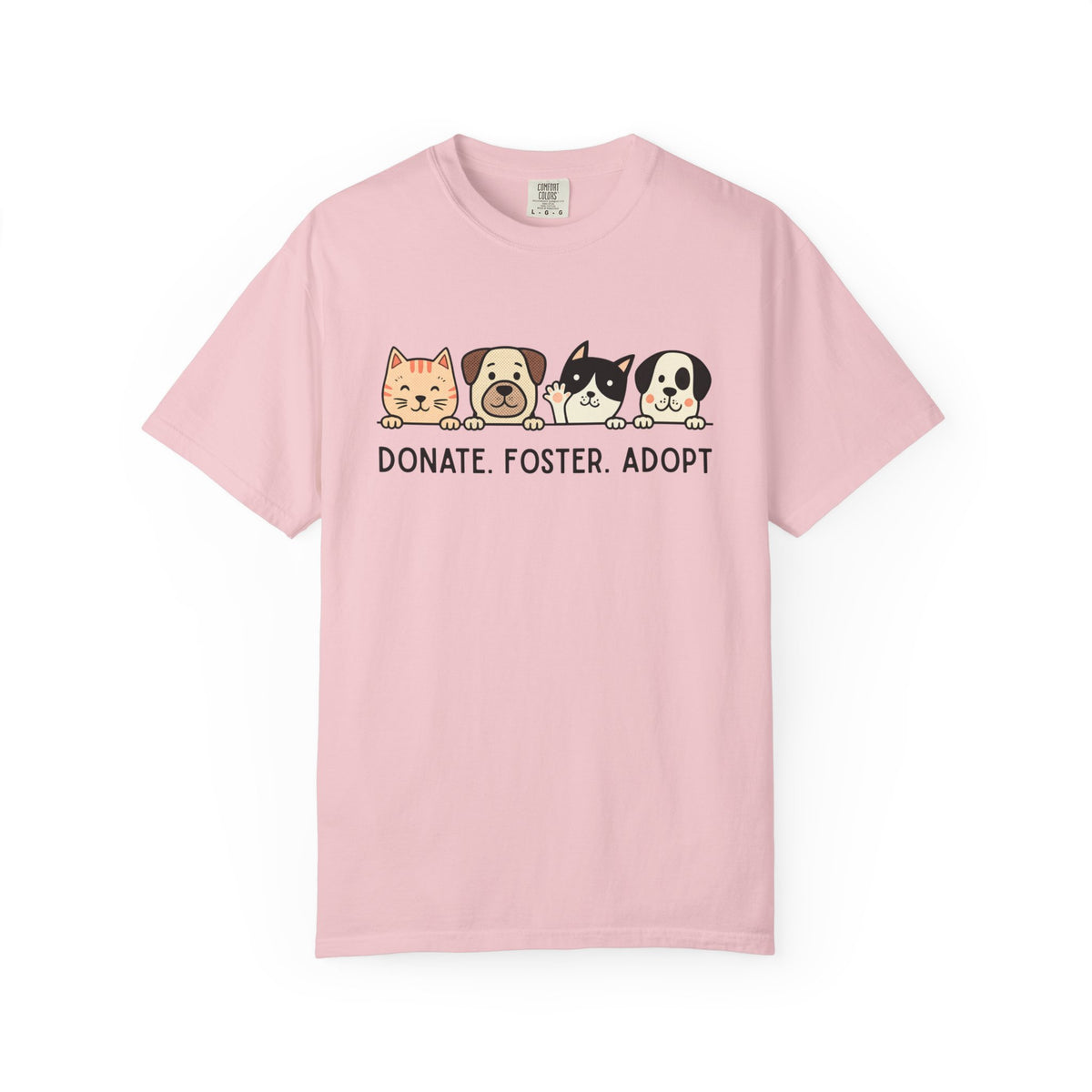 Donate Foster Adopt Shirt | Rescue Animal T-Shirt | Dog & Cat Adoption Tee | Animal Rescue Supporter Gift