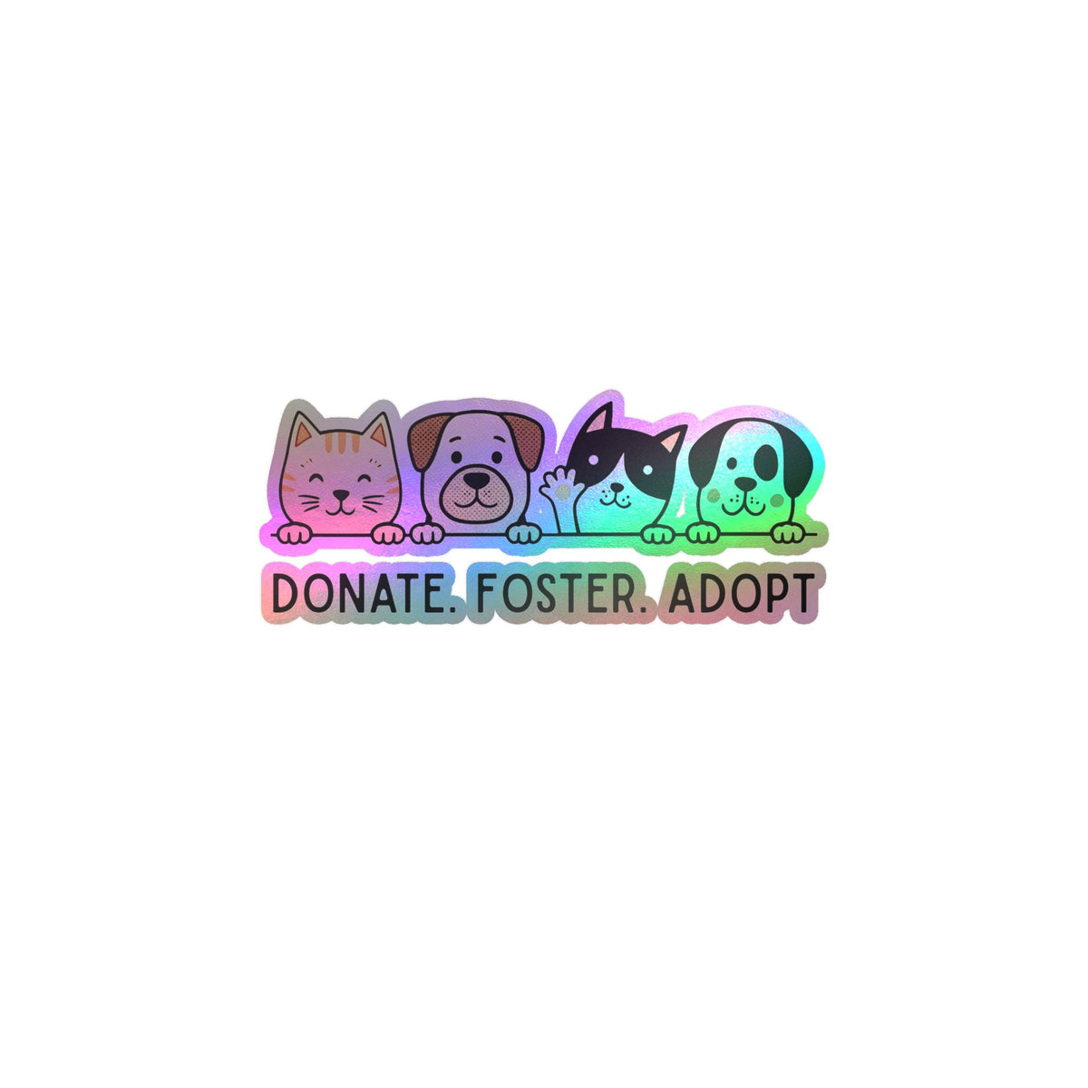 Donate Foster Adopt Vinyl Sticker — Cute Pet Rescue Kiss‑Cut Decal