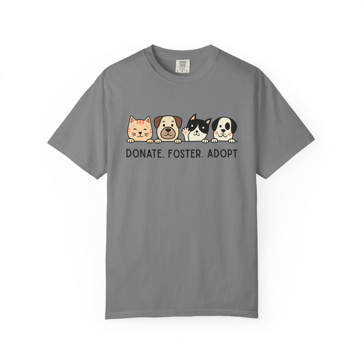 Donate Foster Adopt Shirt | Rescue Animal T-Shirt | Dog & Cat Adoption Tee | Animal Rescue Supporter Gift