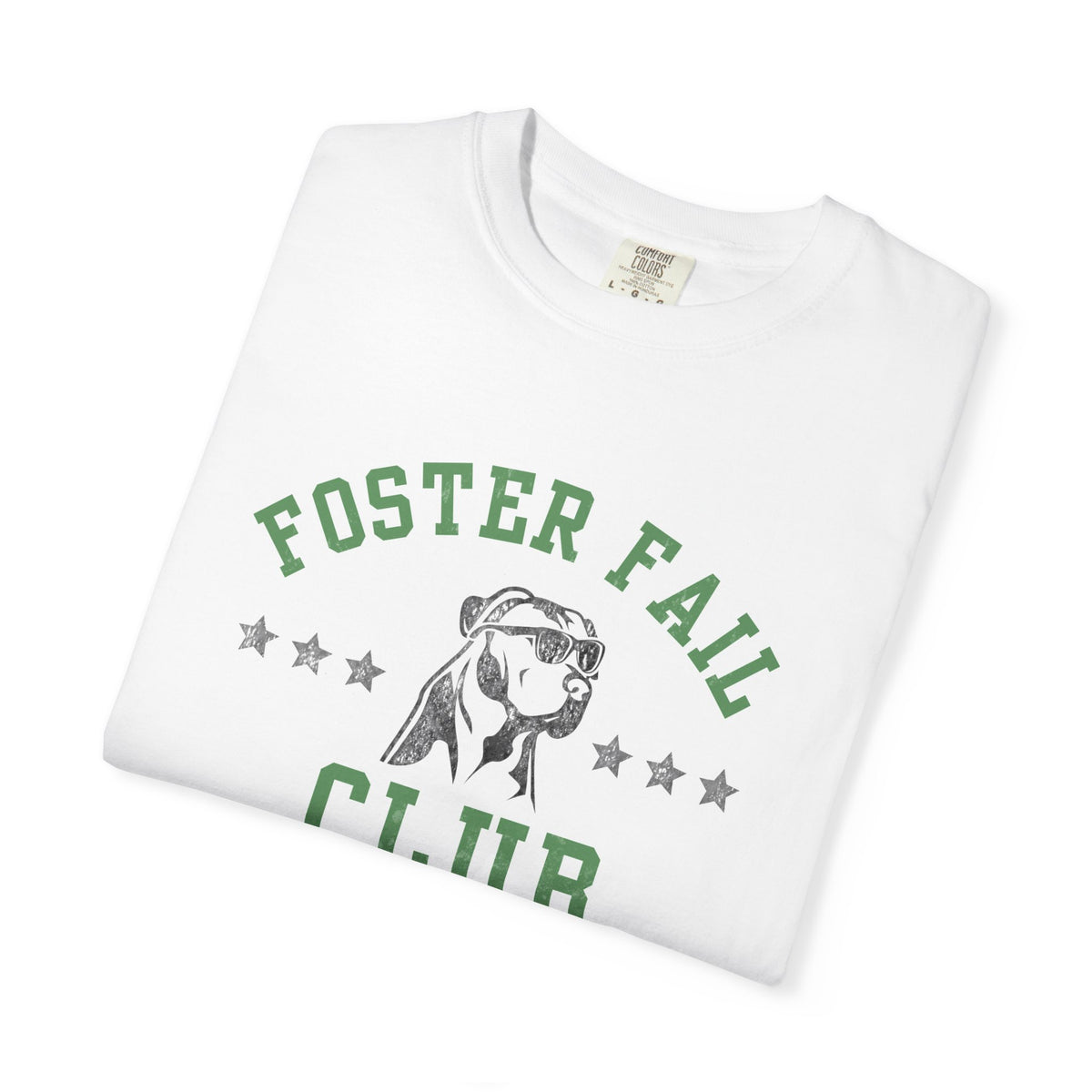 Foster Fail Club Comfort Colors® Tee