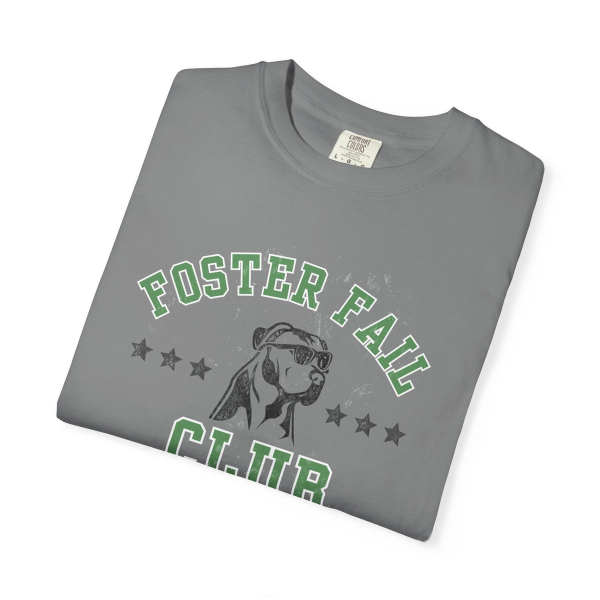 Foster Fail Club Comfort Colors® Tee